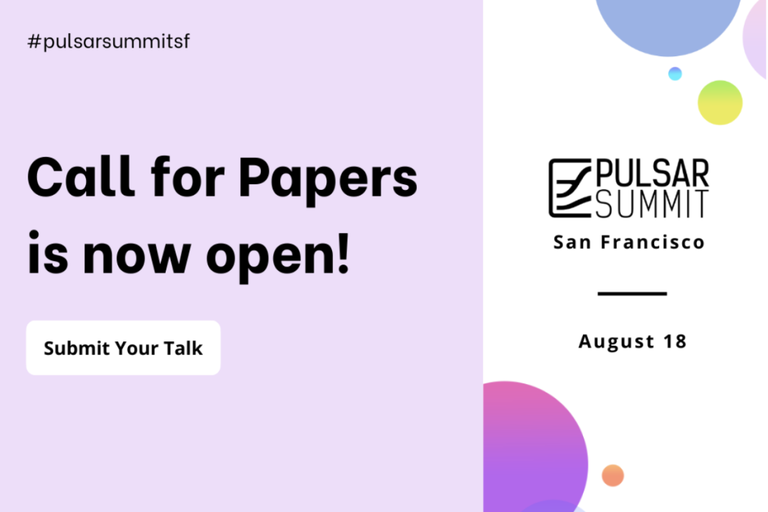 Apache Pulsar社区首次线下峰会——Pulsar Summit San Francisco正式启动！